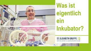 Was ist ein Inkubator  Kinderintensivstation des Marien Hospital Witten [upl. by Elockcin421]