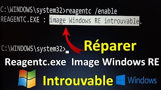 REAGENTCEXE NE TROUVE PAS LIMAGE WINDOWS RE ENVIRONNEMENT DE RECUPERATION [upl. by Aicert]