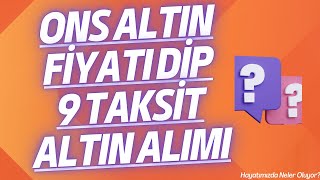 Taksitli Altın Bilezik Borsada Son Durumum Altın Destek Noktası [upl. by Amiarom]