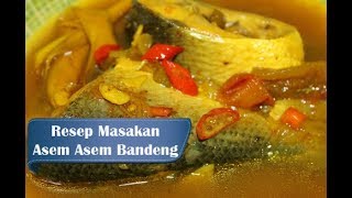 Resep Membuat Asem Asem Bandeng [upl. by Gitlow]