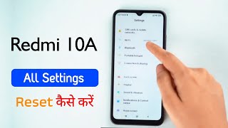 Redmi 10A All Phone Settings Reset  Redmi 10A Settings Reset Kaise Kare [upl. by Fachanan]