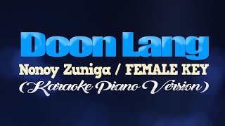 DOON LANG  Nonoy ZunigaFEMALE KEY KARAOKE PIANO VERSION [upl. by Geoff459]