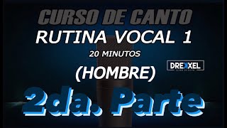 RUTINA PARA VOCALIZAR  HOMBRE  Nivel 1 PT 2  20 minutos [upl. by Benil]