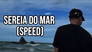 Sereia do Mar  Gui Redorat speed [upl. by Walcoff177]