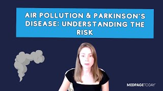 Exposure to Air Pollution Linked to Increased Risk of Parkinsons Disease [upl. by Rissa533]