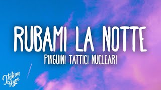 Pinguini Tattici Nucleari  Rubami la Notte [upl. by Iaw]