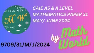 Solved CAIE A Level Math Paper 31 MayJune 2024 970931MJ2024 [upl. by Fransisco538]