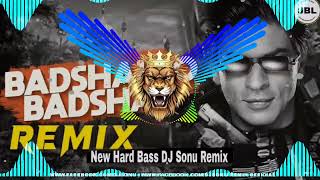 Badshah O Badshah Hard Bass DJ Sonu Remix  Shahrukh Khan amp Twinkle Khanna  Baadshah [upl. by Nnaharas]