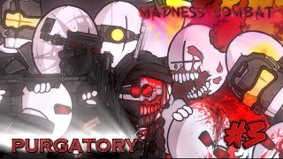 MADNESS COMBAT PURGATORY PART 3 [upl. by Ahsiema552]