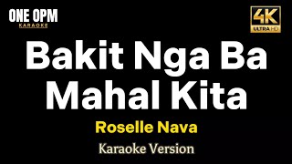 Bakit Nga Ba Mahal Kita  Roselle Nava karaoke version [upl. by Enaoj978]