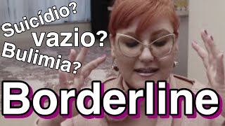 Borderline Como foi o meu diagnóstico [upl. by Aetnahs]