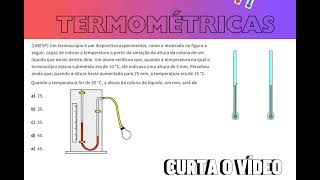 ESCALAS TERMOMÉTRICAS 4 Um termoscópio é um dispositivo experimental como o mostrado na figura [upl. by Priest104]