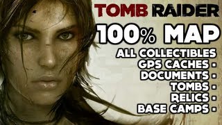 Tomb Raider  Complete Map 100 Collectibles  GPS Caches Relics Documents Tombs etc [upl. by Damarra]