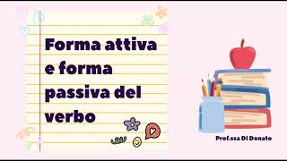 Forma attiva e forma passiva del verbo [upl. by Rtoip]