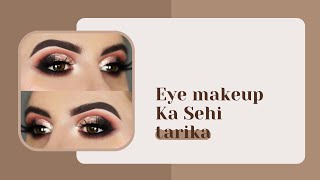 Eye Makeup Karne Ka TarikaEye Makeup Tutorial [upl. by Rednazxela]