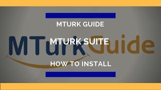 MTurk Guide Overview of MTurk Suite Installation [upl. by Eiznikcm108]