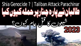 Parachinar Shia Genocide  2023  Taliban Attack In Parachinar   Where is the State [upl. by Alaj]