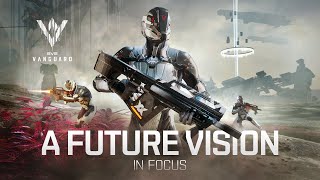 Vanguard in Focus  A Future Vision [upl. by Yerot]