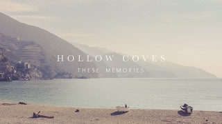 Hollow Coves  These Memories [upl. by Yerfoeg]