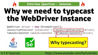 Why do we need to typecast the WebDriver Instance to use TakeScreenshot or JavascriptExecutor [upl. by Aciram]