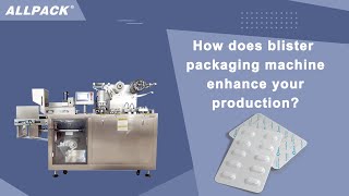 How does blister packaging machine enhance your production [upl. by Awram919]