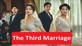 The Third Marriage 2023 세 번째 결혼  Korean Drama  Oh Seung A Yoon Sun Woo Oh Se Young Mun Ji Hu [upl. by Sucramel106]