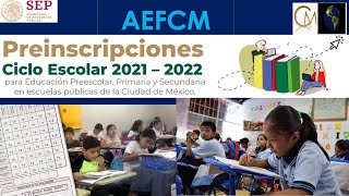 🔴Preinscripciones Ciclo Escolar 20212022  AEFCM Prescolar Primaria y Secundaria🔴 [upl. by Yelrehs687]