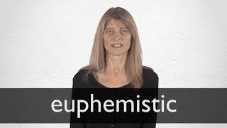 How to pronounce EUPHEMISTIC in British English [upl. by Bellis]