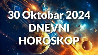 TRIDESETI OKTOBAR 2024 DNEVNI HOROSKOP [upl. by Yesdnik859]