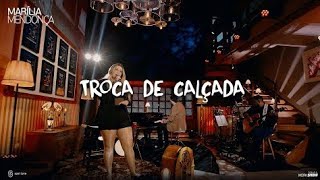 MARÍLIA MENDONÇA  TROCA DE CALÇADA [upl. by Anawaj]