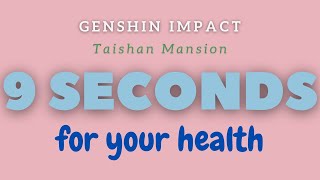 Taishan Mansion  9 Second Clear  Genshin Impact Speed Run [upl. by Adlev]