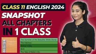 Class 11 English All Chapters 202324  Snapshot All Chapters  Class 11 English [upl. by Sidra699]