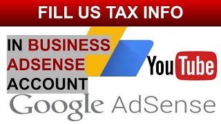 How to Fill US Tax Info in AdSense Business Account  Fill YouTube Tax Information  anstar Media [upl. by Weisler]