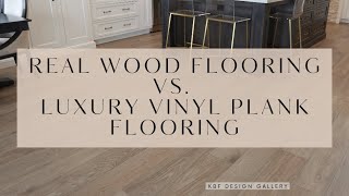 Real Wood vs Luxury Vinyl Plank Flooring Which should you choose [upl. by Esther]