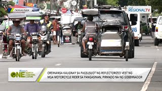 One North Central Luzon Pagsusuot ng reflectorized vest ng mga motorista sa Pangasinan pirmado na [upl. by Wiltshire]