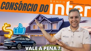 💳CONSÓRCIO DO BANCO INTER VALE A PENA É SEGURO🤔 [upl. by Cordelie]