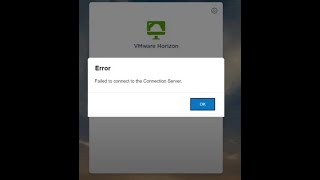 VMware Horizon 8  Fix to Error quotFailed to connect to the Connection Serverquot using HTML  11 [upl. by Asilla514]