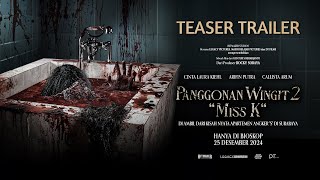 Teaser Trailer Panggonan Wingit 2 quotMiss Kquot di bioskop mulai 25 Desember 2024 [upl. by Krasner]