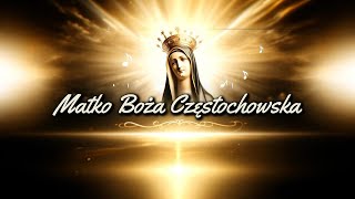 Piosenka Matko Boża Częstochowska [upl. by Vaios]