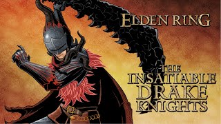 Elden Ring Lore  The Insatiable Drake Knights [upl. by Ahsikrats]