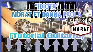 quotIDIOTAquot Morat Danna Paola Tutorial GuitarraAcordes Y Rasgueo [upl. by Ijic]