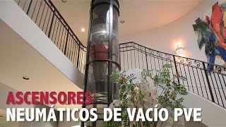 Ascensores Unifamiliares Pequeños Ascensores Neumáticos de Vacío PVE [upl. by Atinad741]