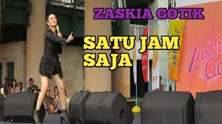 🔴🎥ZASKIA GOTIK  LAGU PENUTUP  SATU JAM SAJA  PENONTON AMBYAAARRR [upl. by Thomasa]