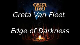 Greta Van Fleet  Edge of Darkness Karaokê [upl. by Attenohs]