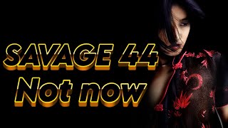 SAVAGE 44  Not now  New Eurodance Hit   2024 [upl. by Nally]