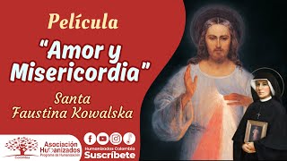 Pelicula quotAmor y misericordiaquot Faustina humanizadoscolombia [upl. by Center697]