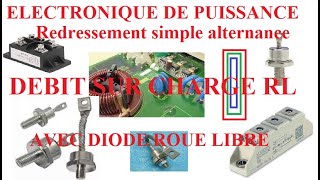 Cours électronique de Puissance Redressement simple alternance Partie 3 Débit sur RL avec DRL [upl. by Richards]