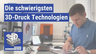 301 Die schwierigsten 3DDruck Technologien  3DDruck Podcast [upl. by Lederer877]