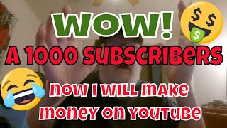 wow I have a thousand subscribers going to make some you tube money now [upl. by Acinoj]