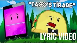 Tacos Tirade WITH LYRICS II S2E15 Song [upl. by Adnih697]